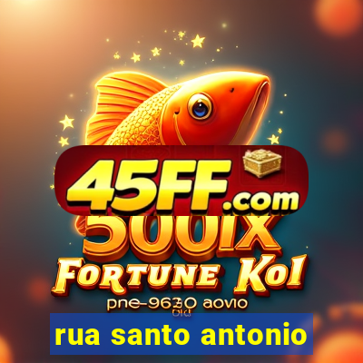 rua santo antonio
